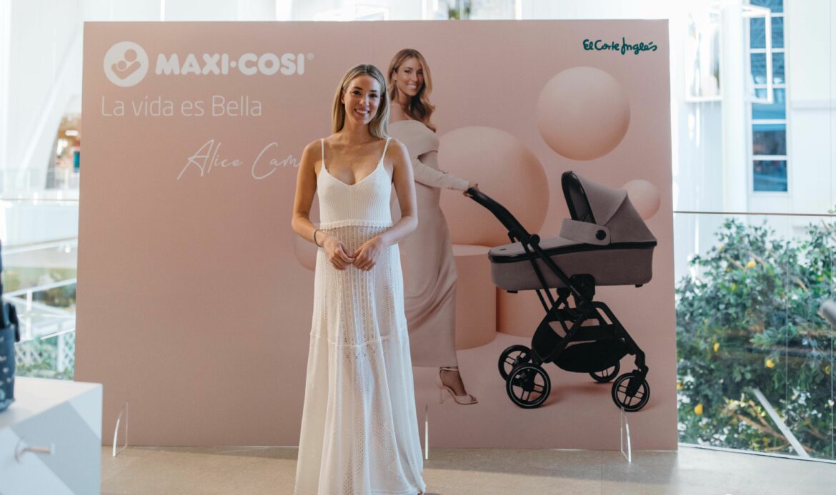 Maxi-Cosi y ‘La vida es Bella’ de Alice Campello en El Corte Inglés Pozuelo