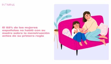 Más de la mitad de las mujeres españolas no habló con su madre sobre menstruación antes de su primera regla