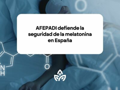 AFEPADI defiende la seguridad de la melatonina en España, y pide un análisis científico más profundo del estudio preliminar sobre la melatonina y el riesgo cardiovascular